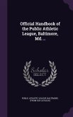 Official Handbook of the Public Athletic League, Baltimore, Md. ..