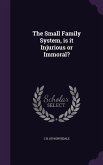 The Small Family System, is it Injurious or Immoral?