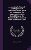 Accounting for Property and Expenses of Interstate Carriers Under the Decisions of the Supreme Court of the United States in the Minnesota Rate Case and Other Recent Rate Cases