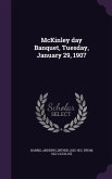 McKinley day Banquet, Tuesday, January 29, 1907