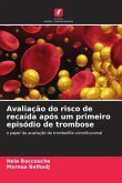 Avaliação do risco de recaída após um primeiro episódio de trombose