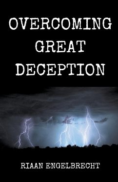 Overcoming Great Deception - Engelbrecht, Riaan