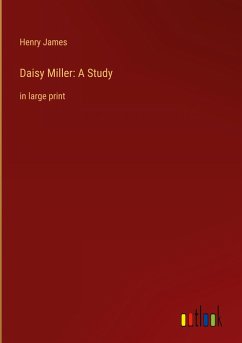 Daisy Miller: A Study - James, Henry