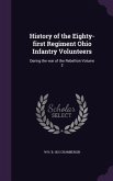 History of the Eighty-first Regiment Ohio Infantry Volunteers: During the war of the Rebellion Volume 2