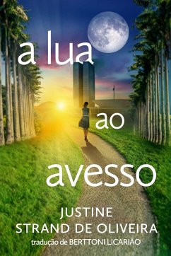 a lua ao avesso - Strand de Oliveira, Justine