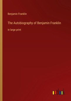 The Autobiography of Benjamin Franklin