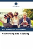 Networking und Rückzug