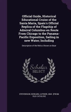 Official Guide, Historical Educational Cruise of the Santa Maria, Spain's Official Replica of the Flagship of Admiral Columbus en Route From Chicago t