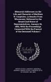 Memorial Addresses on the Life and Character of Matthew H. Carpenter, (a Senator From Wisconsin), Delivered in the Senate and House of Representatives, January 26, 1882, With the Proceedings Connected With the Funeral of the Deceased Volume 1