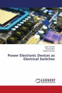 Power Electronic Devices as Electrical Switches - Dwivedi, Arpan;Sridhar, Burla;Pahariya, Yogesh