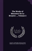 The Works of Monsieur De La Bruyere ..., Volume 2