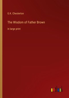 The Wisdom of Father Brown - Chesterton, G. K.