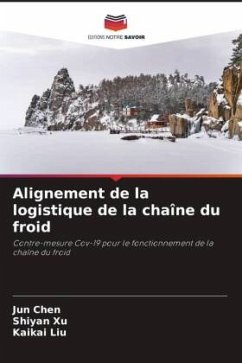 Alignement de la logistique de la chaîne du froid - Chen, Jun;Xu, Shiyan;Liu, Kaikai