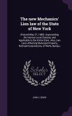 The new Mechanics' Lien law of the State of New York