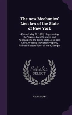 The new Mechanics' Lien law of the State of New York - Derby, John S