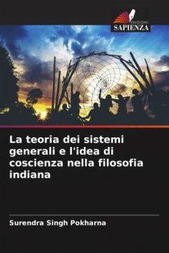 La teoria dei sistemi generali e l'idea di coscienza nella filosofia indiana - Pokharna, Surendra Singh