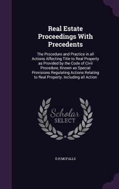 Real Estate Proceedings With Precedents - McFalls, D H