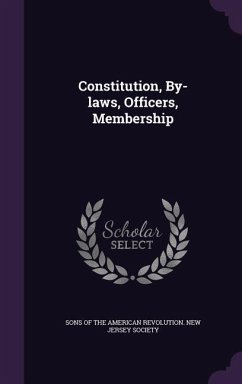 Constitution, By-laws, Officers, Membership