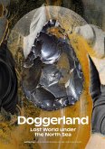 Doggerland. Lost World under the North Sea