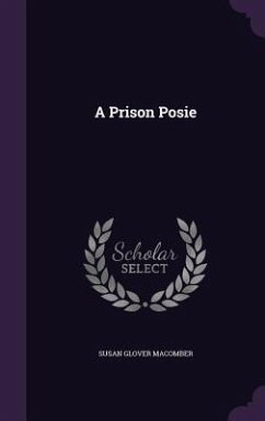 A Prison Posie - Macomber, Susan Glover A Prison Posie - Macomber, Susan Glover