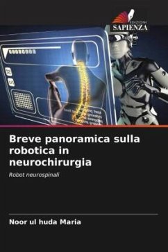 Breve panoramica sulla robotica in neurochirurgia - Maria, Noor ul huda