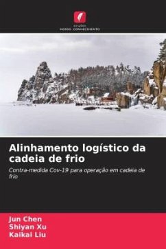 Alinhamento logístico da cadeia de frio - Chen, Jun;Xu, Shiyan;Liu, Kaikai