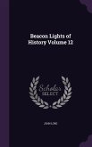 Beacon Lights of History Volume 12