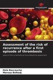Assessment of the risk of recurrence after a first episode of thrombosis