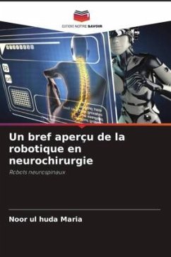 Un bref aperçu de la robotique en neurochirurgie - Maria, Noor ul huda