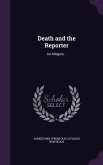Death and the Reporter: An Allegory ..