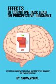 Effects Of Cognitive Task Load On Prospective Judgment For Time Perception