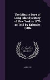 The Minute Boys of Long Island; a Story of New York in 1776 as Told by Ephraim Lyttle