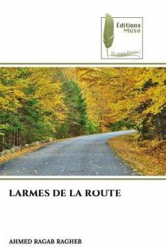 LARMES DE LA ROUTE - Ragab Ragheb, Ahmed