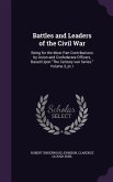 Battles and Leaders of the Civil War: Being for the Most Part Contributions by Union and Confederate Officers, Based Upon The Century war Series. Volu
