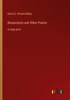 Renascence and Other Poems - Millay, Edna St. Vincent