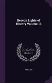 Beacon Lights of History Volume 15