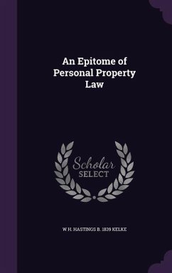 An Epitome of Personal Property Law - Kelke, W H Hastings B