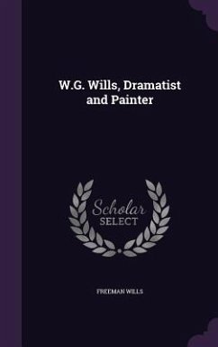 Cover W.G. Wills, Dramatist and Painter
