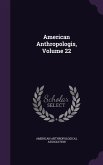 American Anthropologis, Volume 22