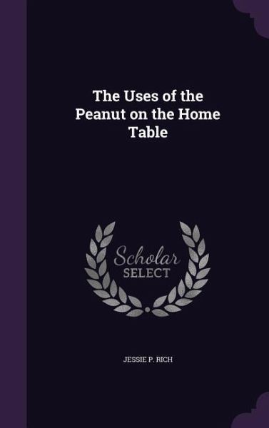 The Uses of the Peanut on the Home Table The Uses of the Peanut on the Home Table