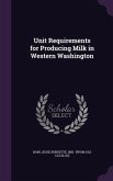 Unit Requirements for Producing Milk in Western Washington
