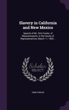 Slavery in California and New Mexico - Fowler, Orin