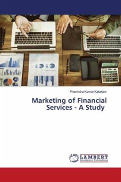 Marketing of Financial Services - A Study - Katakam, Phanindra Kumar