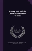 Harvey Rice and the Common School law of Ohio