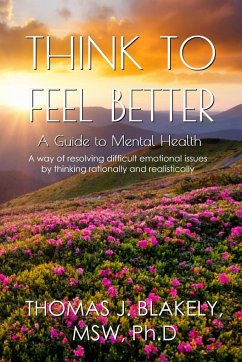 Think to Feel Better - Blakely, Thomas J.