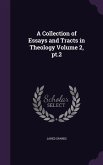 A Collection of Essays and Tracts in Theology Volume 2, pt.2