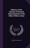 Defence of the System of Internal Improvements of the State of New Jersey