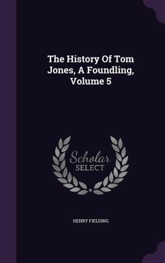 The History Of Tom Jones, A Foundling, Volume 5 - Fielding, Henry