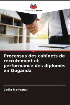 Processus des cabinets de recrutement et performance des diplômés en Ouganda - Nanyanzi, Lydia