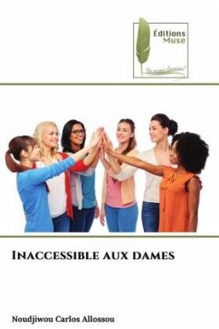 Inaccessible aux dames - Carlos Allossou, Noudjiwou